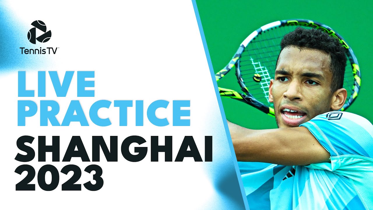 LIVE Felix Auger-Aliassime Practice in Shanghai Rolex Shanghai Masters 2023