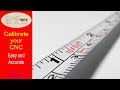 How to Calibrate your CNC Machine - CNCnutz Episode 213