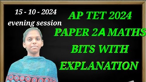 Ap tet 2024 paper 2A maths bits with explanation ( 15 - 10 - 2024 ) # tet and dsc useful #maths bits