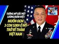 Tướng Mỹ gốc Việt, Tư lệnh Lục quân Hoa Kỳ tại Nhật Bản: Muốn đưa 3 con sinh ở Mỹ về thăm Việt Nam