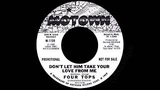 Four Tops - Don&#39;t Let Him Take Your Love From Me