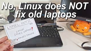 No, Linux does NOT magically fix old laptops from e-waste