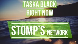 Taska Black - Right Now