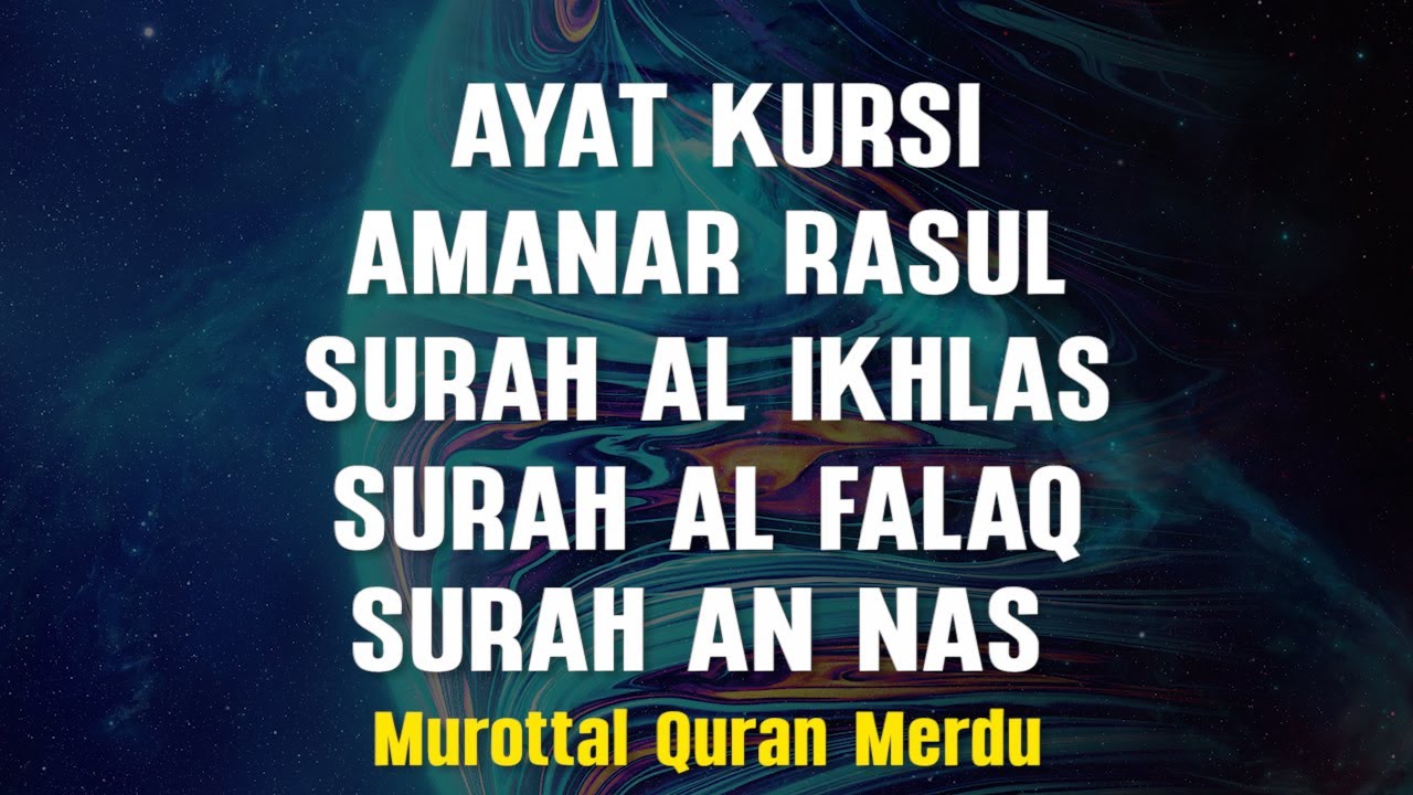 Amanar Ruls MUROTTAL QURAN MERDU - Ayat Kursi, Amanar Rasul, Surah Al Ikhlas, Al ...