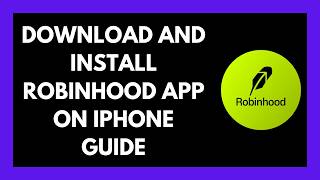 How to Download and Install Robinhood App on iPhone (2026 Guide)