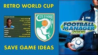World Cup Save Ideas for RETRO Football Manager Games