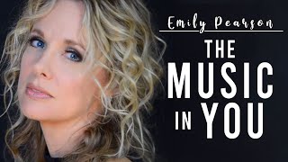 Emily Pearson - The Music In You Official Video