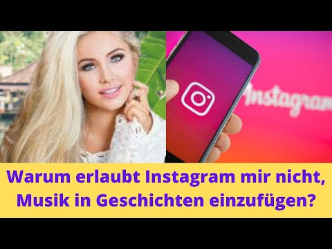 Video: Kann keine Musik zur Instagram-Story hinzufügen?