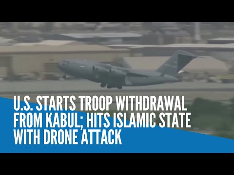 US starts troop withdrawal from Kabul; hits Islamic State with drone attack