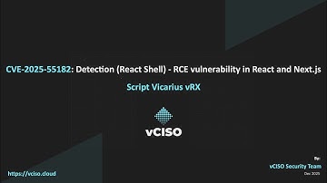 CVE-2025-55182 Detection (ReactShell) - RCE vulnerability in React and Next.js | Vicarius vRX Script