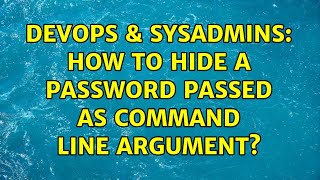 Famous DevOps & SysAdmins: How to hide a password passed as command line argument? (9 Solutions!!) Net Worth