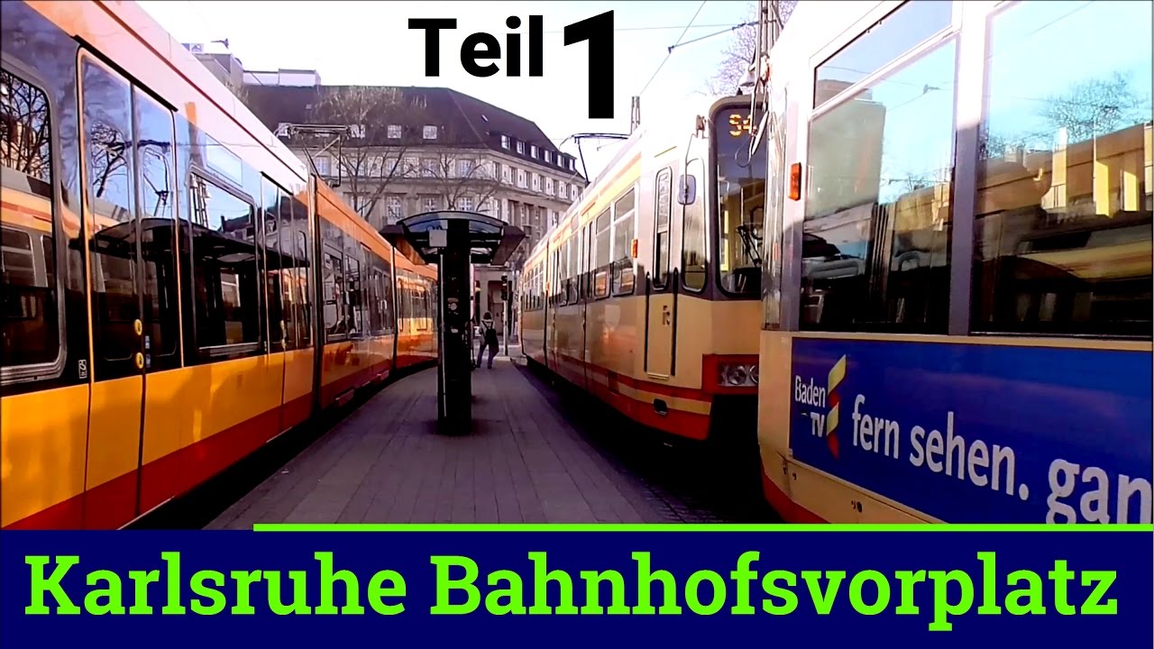 [HD] Zwischen Tram und Stadtbahnen - Bahnhofsvorplatz Karlsruhe