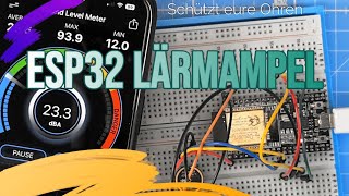 Esp32-Projekt Dezibel Messgerät Mit Lärmschutzampel