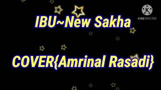 Download Lagu #Cover #Trending #Amrinalrasadi Ibu~New Sakha Cover {Amrinal Rasadi}