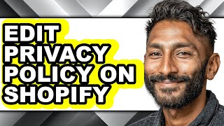 How to Edit Privacy Policy on Shopify (updated)