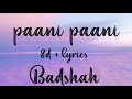 Badshah  paani paani 8d  lyrics jacqueline fernandes  aashtha gill  ninja music store