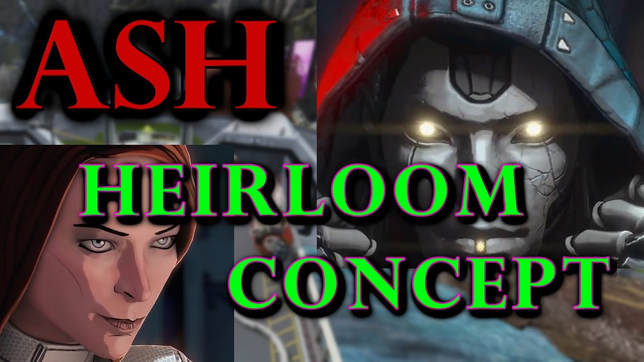 Ash Heirlooms Idea and Backstory in Apex Legends YouTube