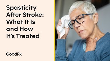 Spasticity After Stroke: What It Is and How It’s Treated | GoodRx