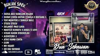 DUGEM SEDIA AKU SEBELUM HUJAN X TOR MONITOR KETUA SPESIAL REQUEST DUA SEKAWAN VVIP 2025