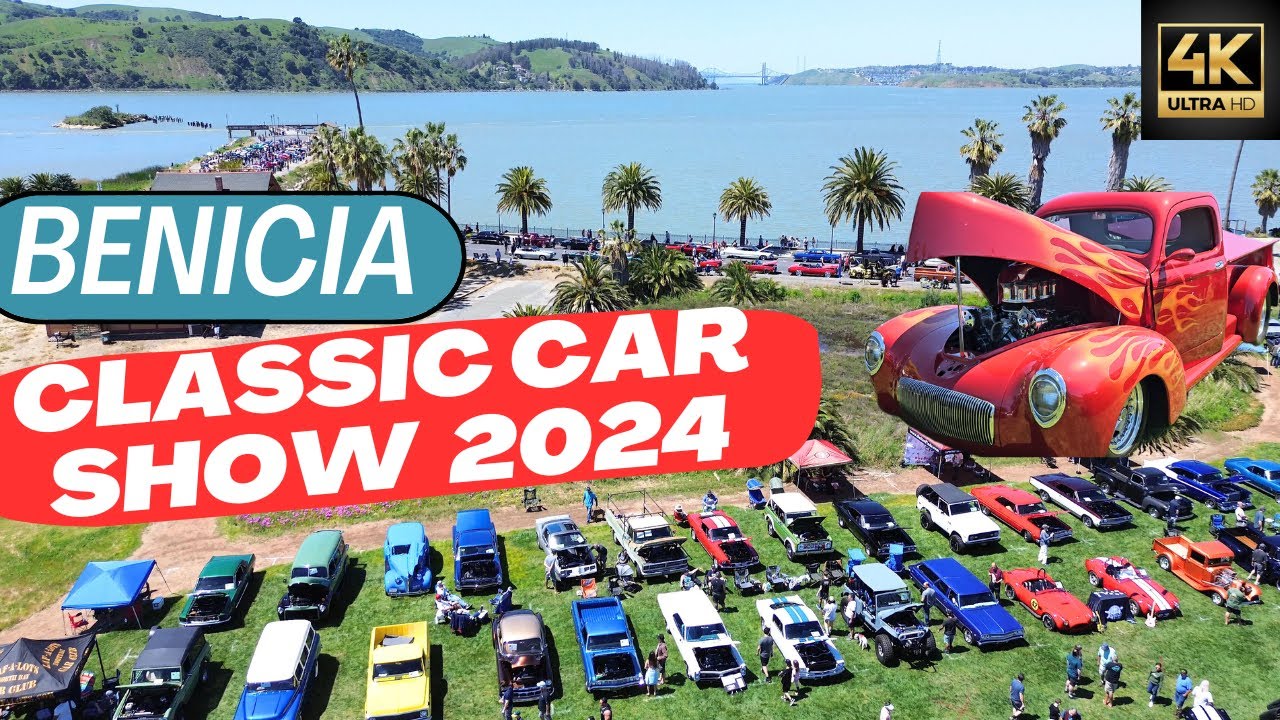 Benicia Classic Car Show 2024 Rare Cars, Stunning Views, and