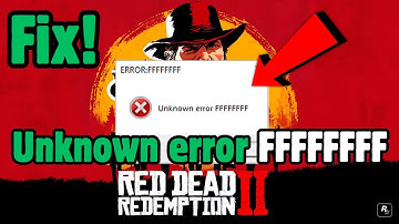 How to Fix RDR2: Unknown error FFFFFFFF (Easy Fix)