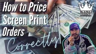 How to Price your Screen Print orders Correctly  How to Screen Print Series