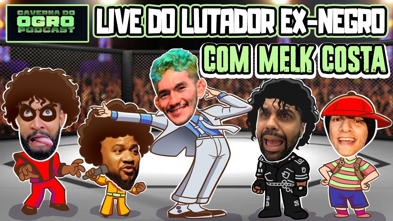 LIVE DO LUTADOR EX-NEGRO COM MELK COSTA - Caverna do Ogro Podcast