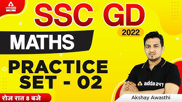 SSC GD 2022 | SSC GD Math Class by Akshay Awasthi | Practice Set - 02