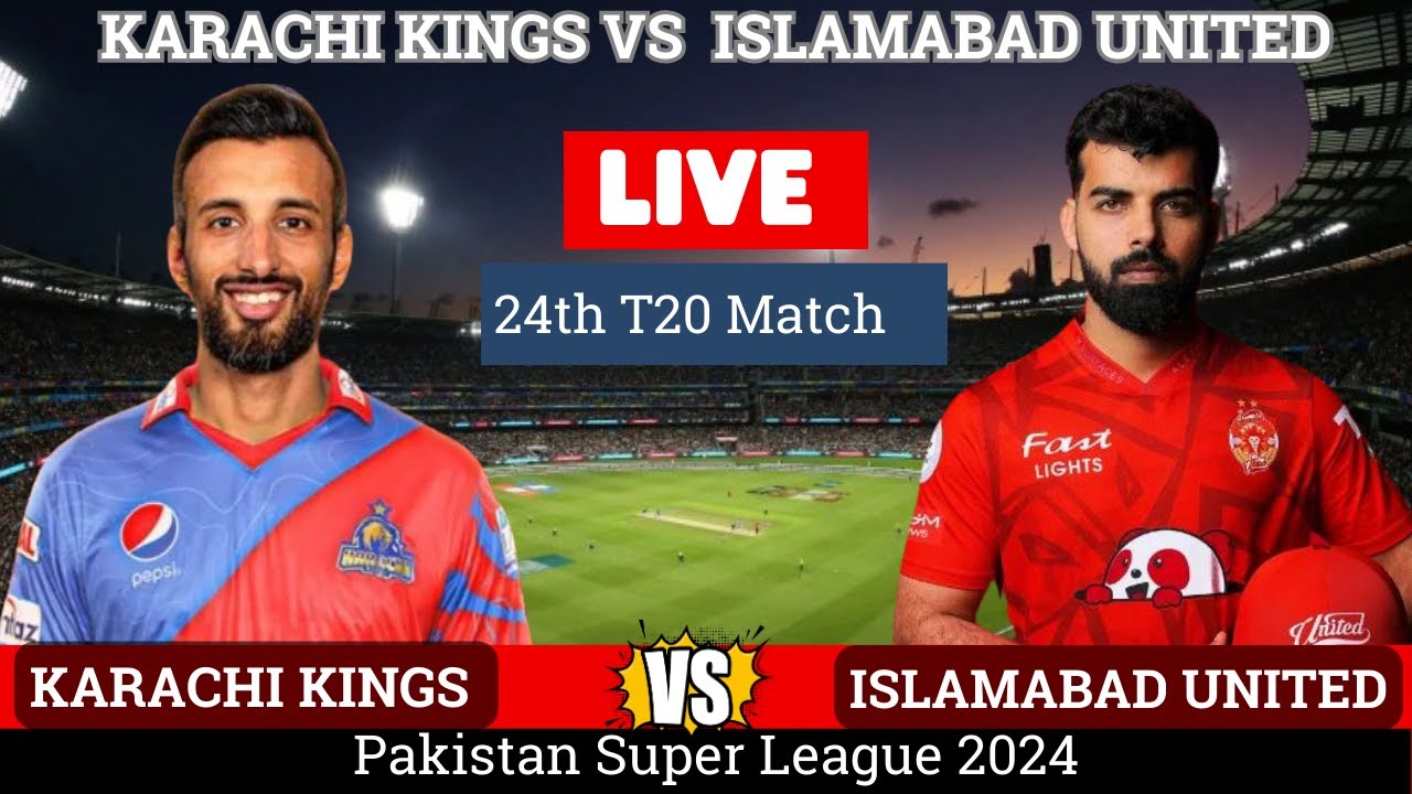 Islamabad United Vs Karachi Kings PSL Live Match Score Islamabad Vs islamabad-united-vs-karachi-kings-psl-live-match-score-islamabad-vs