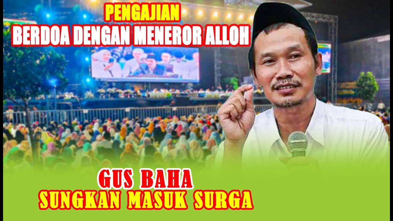 GUS BAHA TERBARU 2026 | Berdoa Dengan Meneror Alloh | Sungkan Masuk Surga Spesial Ramadhan