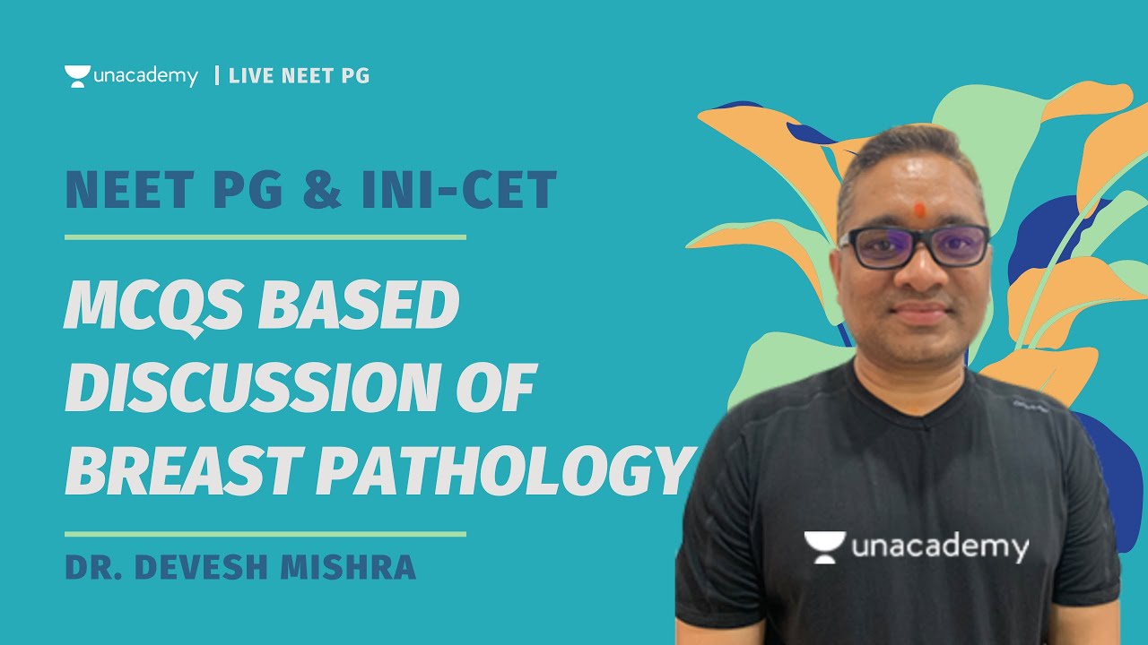 Breast Pathology | MCQ based revision for NEET PG & INI-CET | Dr. Devesh