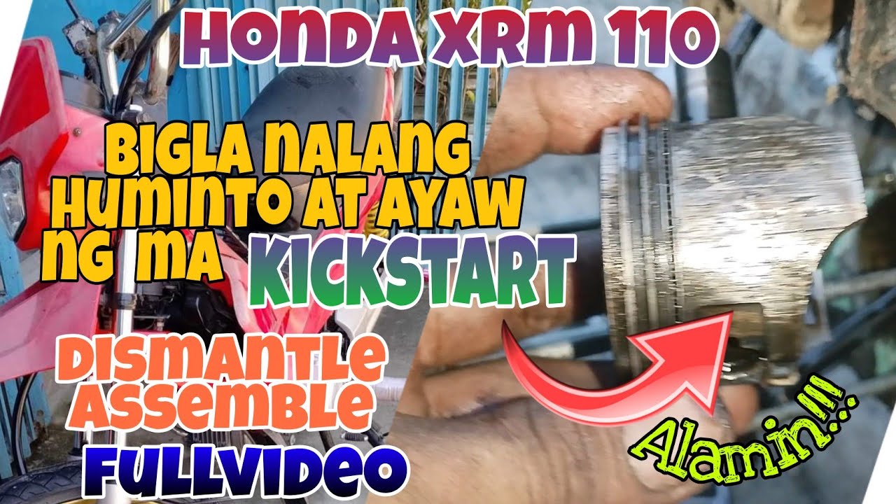 Honda XRM 110 Bigla Nalng Huminto sa Byahe at Ayaw ng ma Kick Start | dismantle-assemble | FULLVIDEO
