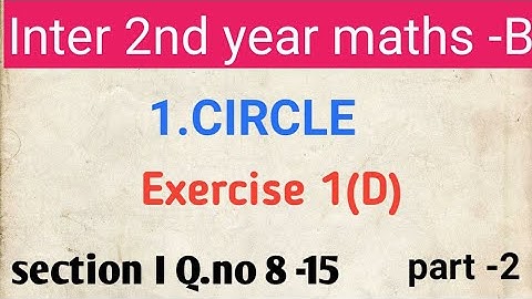 Maths - 2B in Telugu || Circles|Intermediate 2nd year Maths B | Inter II B |Exercise 1(D)| part -2