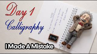 Day 1 Calligraphy: I Made a Mistake! | Einstein Quote in Tsukimi Rounded Font