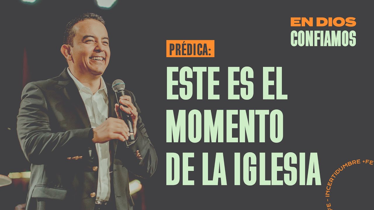 Este es el momento de la Iglesia. | En Dios Confiamos | Pastor Rony ...