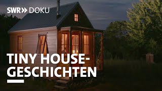 Faszination Tiny House  Leben auf wenigen Quadratmetern | SWR Doku