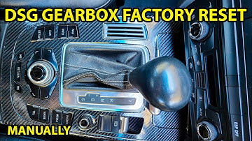 How To Reset DSG Gearbox To Factory Settings Manually