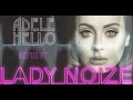Adele Hello Lady Noize Remix Adele Hello Lady Noize Remix
