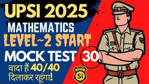 UPSI 2025 || Level 02 || MOCK TEST 30 by Kumar Pintu #upsi #maths #upsi2025