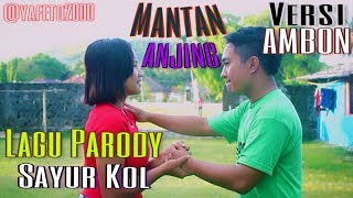COVER LAGU PARODI MAKAN DAGING ANJING DENGAN SAYUR KOL - MANTAN (KINGYAFET)