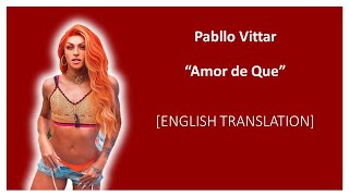Pabllo Vittar - Amor de Que [English Translation] | Lyrics