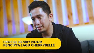 Kupas Habis Profile Bemby Noor Pencipta Lagu Cherrybelle
