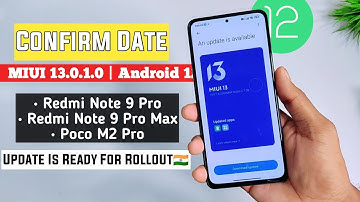 Redmi Note 9 Pro/Redmi Note 9 Pro Max/Poco M2 Pro MIUI 13.0.1.0 Update Is Ready For India 🇮🇳
