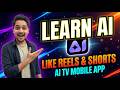 Learn AI Like Reels &amp; Shorts || AI TV - Best Learning App for Students &amp; Professionals || Hurry Up