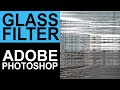 How To Use Glass Filter In Photoshop Tutorial | Graphicxtras