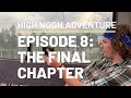 HNA EPISODE 8: THE FINAL CHAPTER