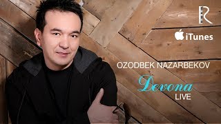 Ozodbek Nazarbekov - Devona (jonli ijro) | Озодбек Назарбеков - Девона (жонли ижро)