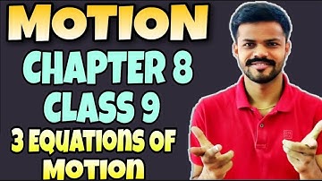 Motion [PART-5] | Class - 9 | Chapter -8 | Equations Of Motion By Graphical Method | Basics | CBSE |