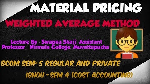 WEIGHTED AVERAGE METHOD  ( BCOM SEM -5 Regular , Private and IGNOU)