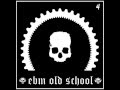 OLDSCHOOLL & ANHALT EBM [01] by FABIO PC